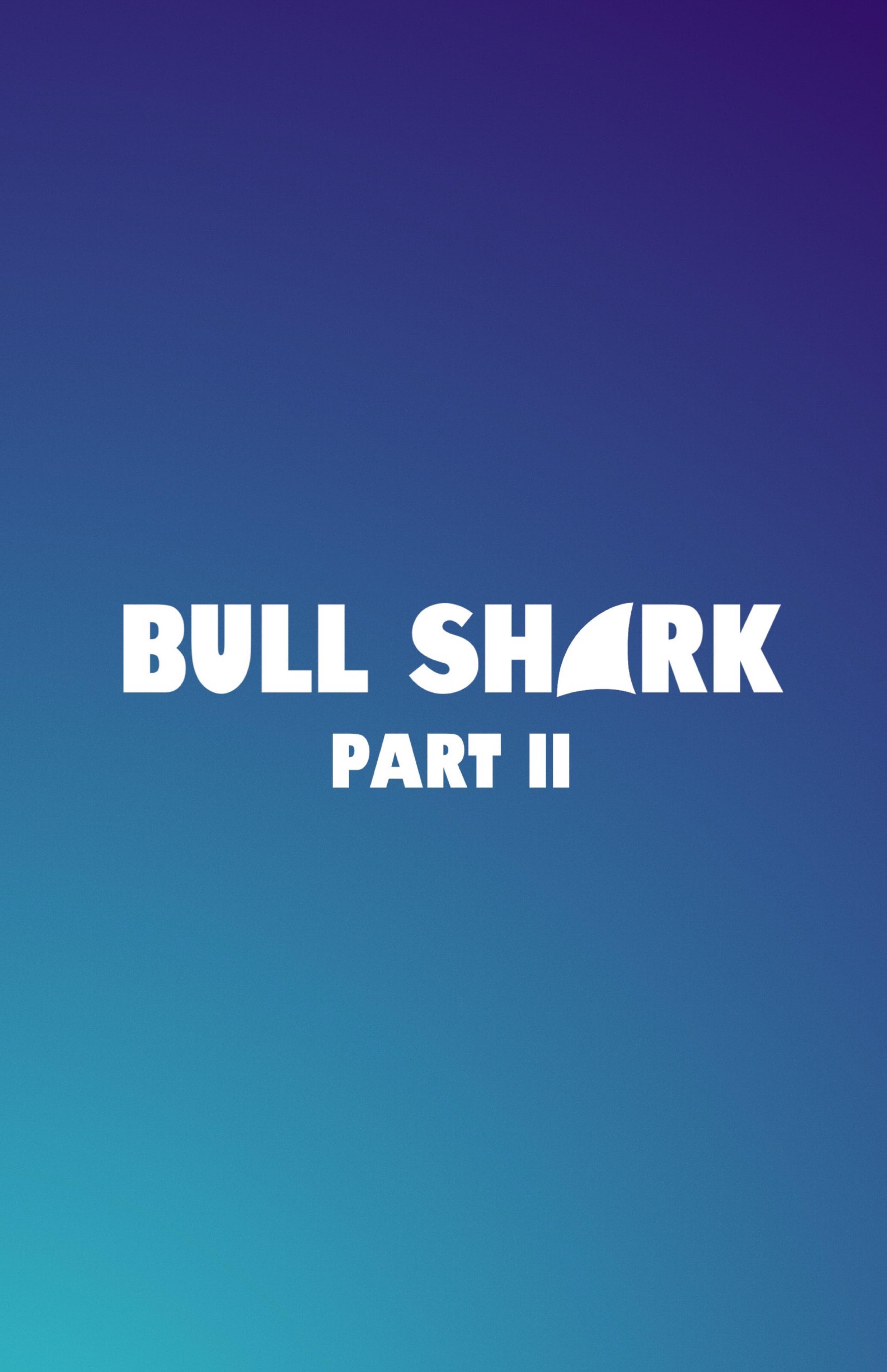 Bull Shark Part Two [Version française]