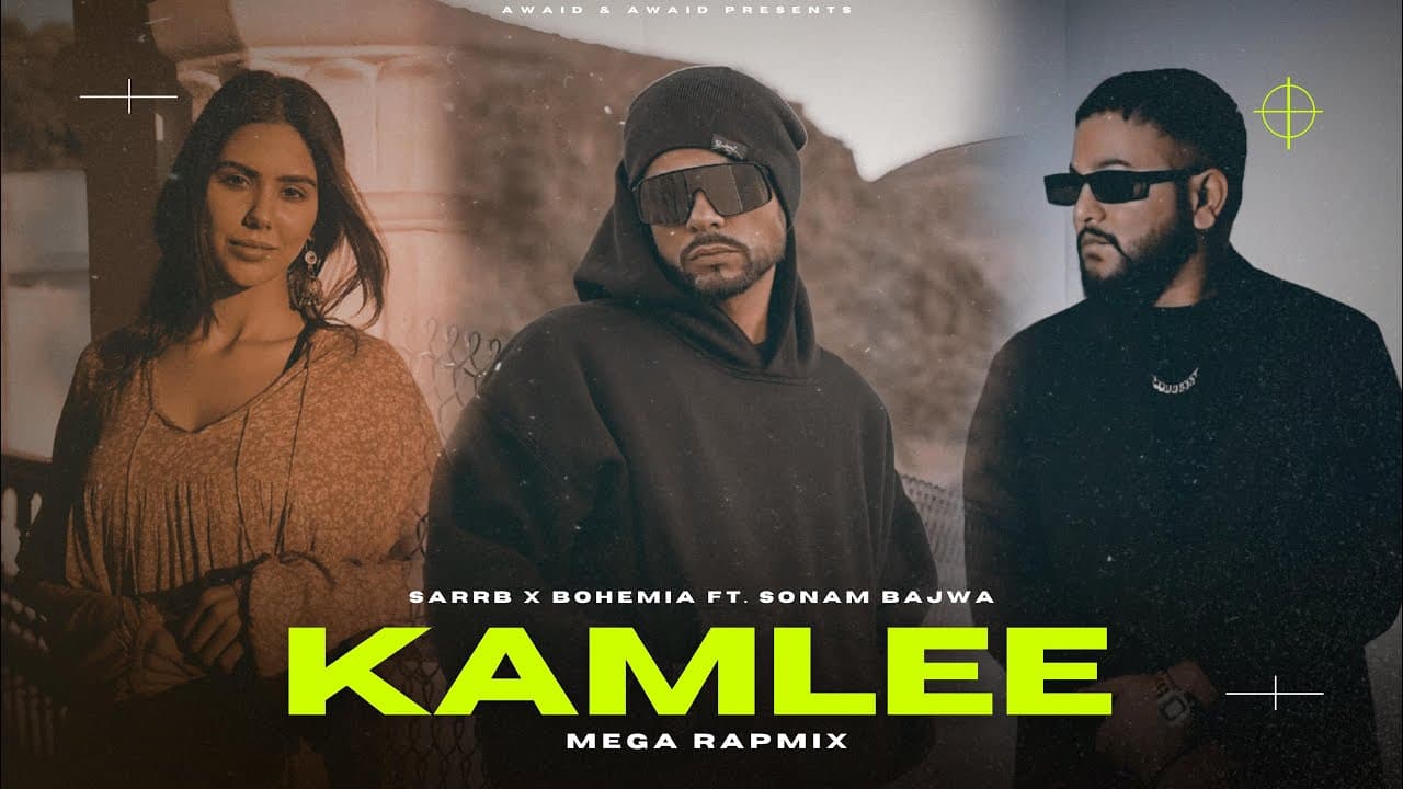 Kamlee (Mega Rapmix) - Bohemia x SARRB ft. Sonam Bajwa | Kamlee Ji Naa Puchdi | Prod. By ​Awaid