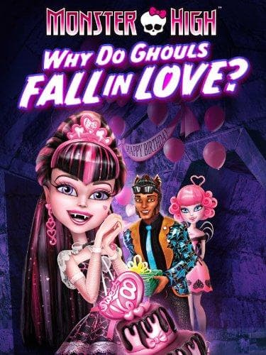 Monster High: Why Do Ghouls Fall in Love? [Spanish]