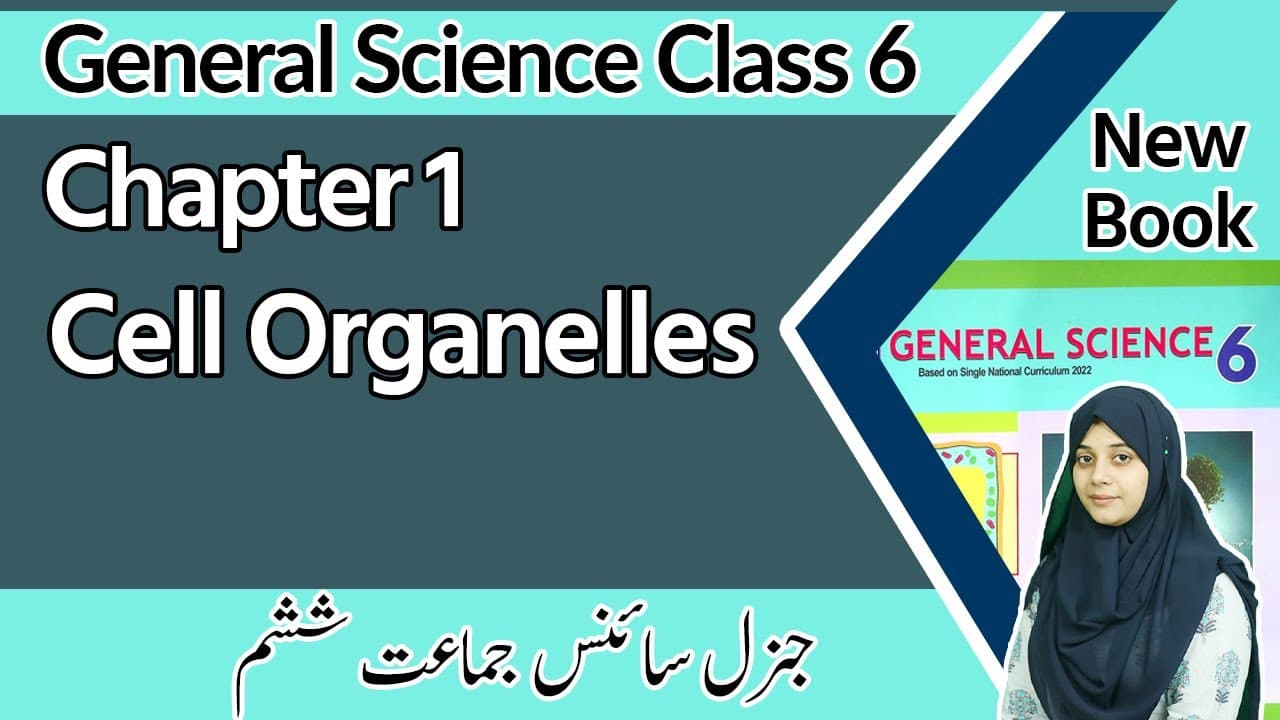 Class 6 Science Chapter 1 - Cell Organelles - 6th Class General Science Chapter 1
