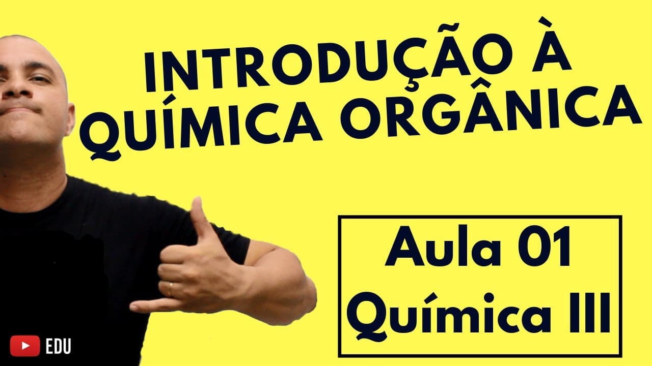 Química Orgânica | Química III (3º Ano do Ensino Médio)