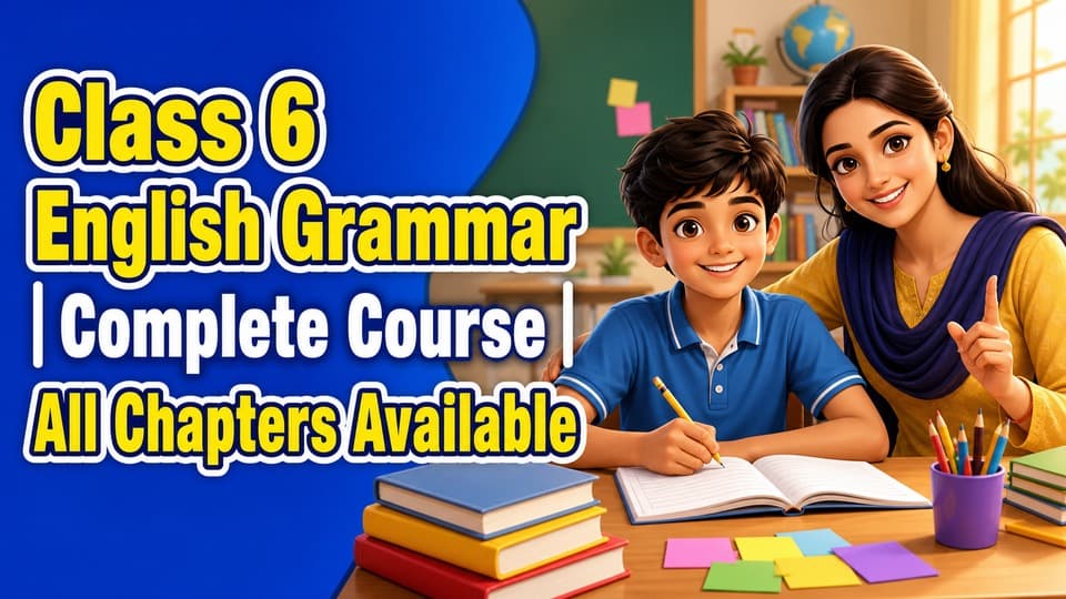 Class 6 English Grammar | Complete Course | All Chapters Available