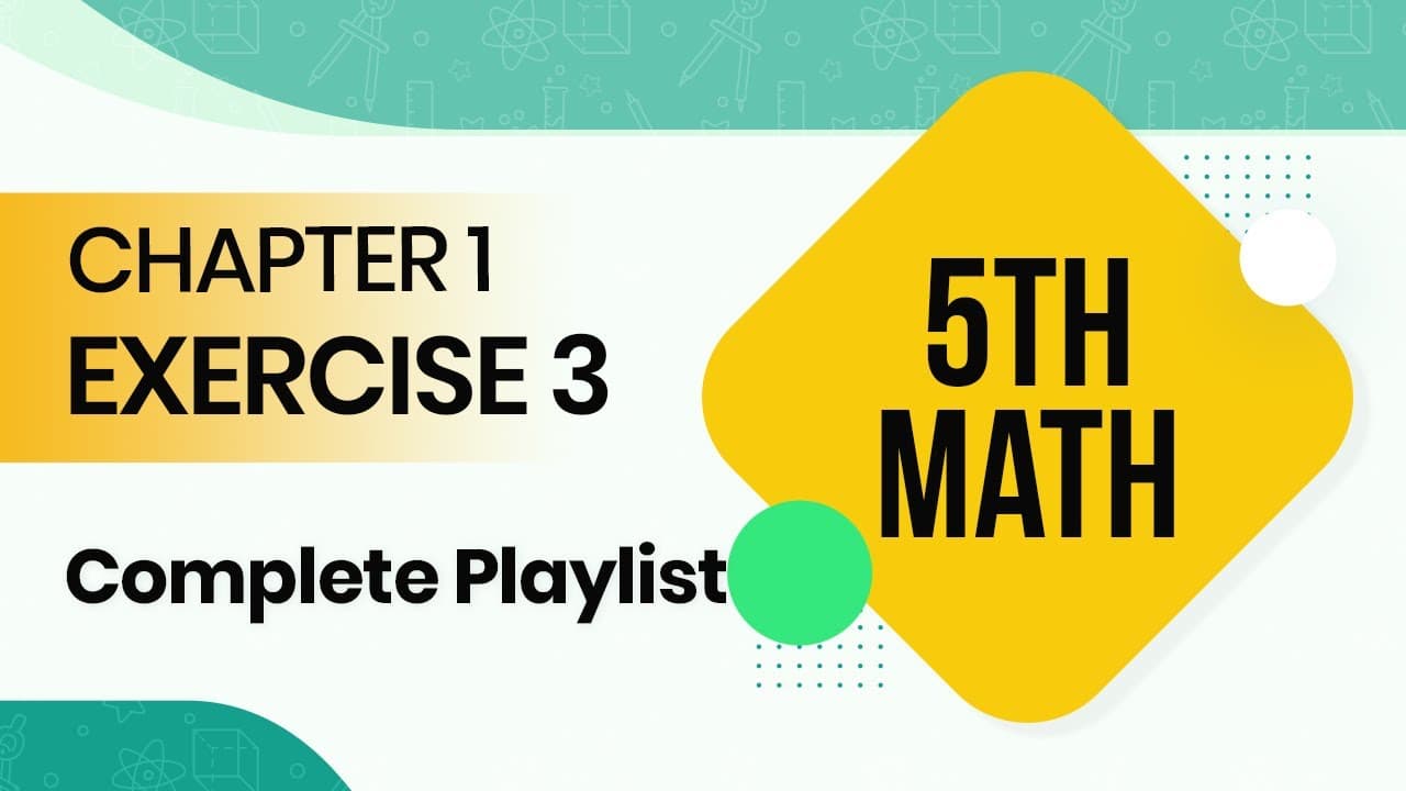 5th Class Math Ch 1 Exercise3 Complete Playlist