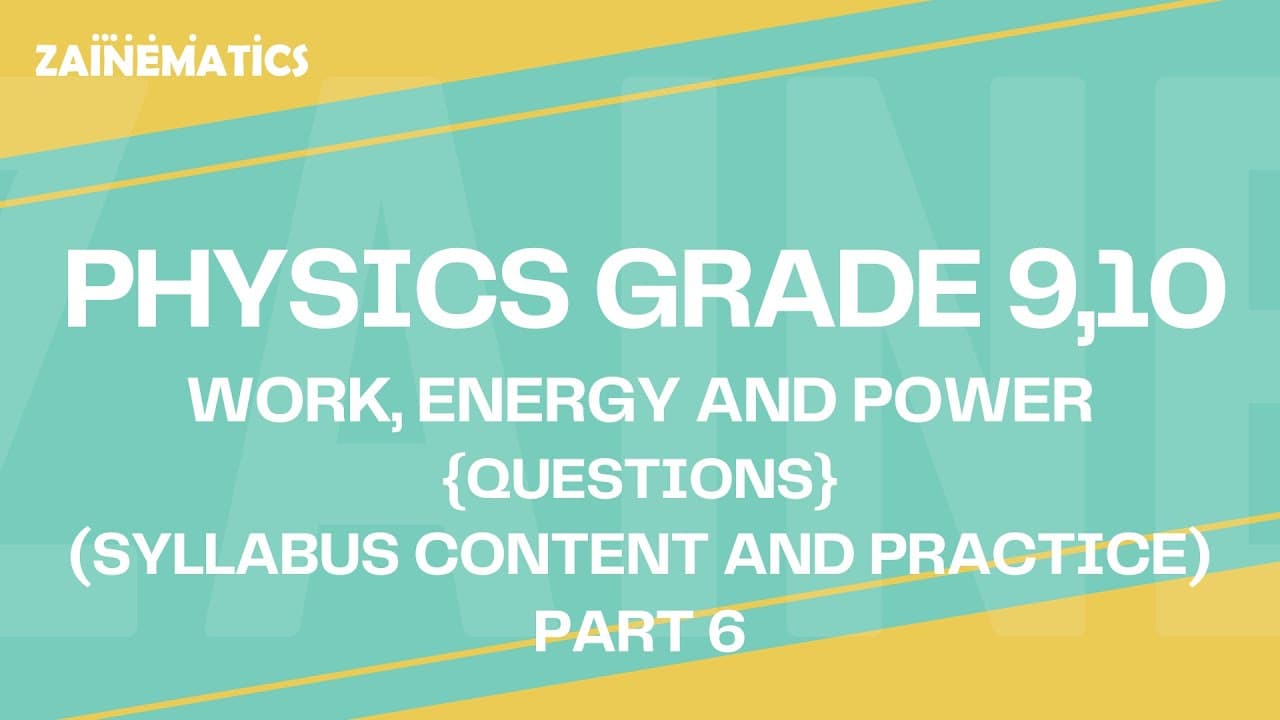 O Levels/ IGCSE Physics Work, Energy and Power By MHBA