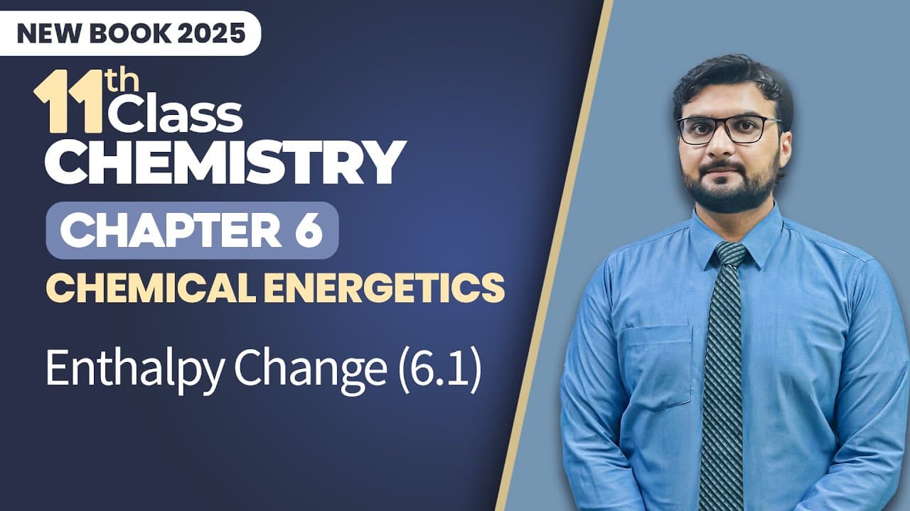 11th Class Chemistry Chapter 6 - New Book 2025 Playlist