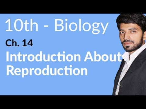 10th Class Biology Chapter 14 - Class 10 Biology Chapter 5 Reproduction - Biology Class 10 Chapter 14
