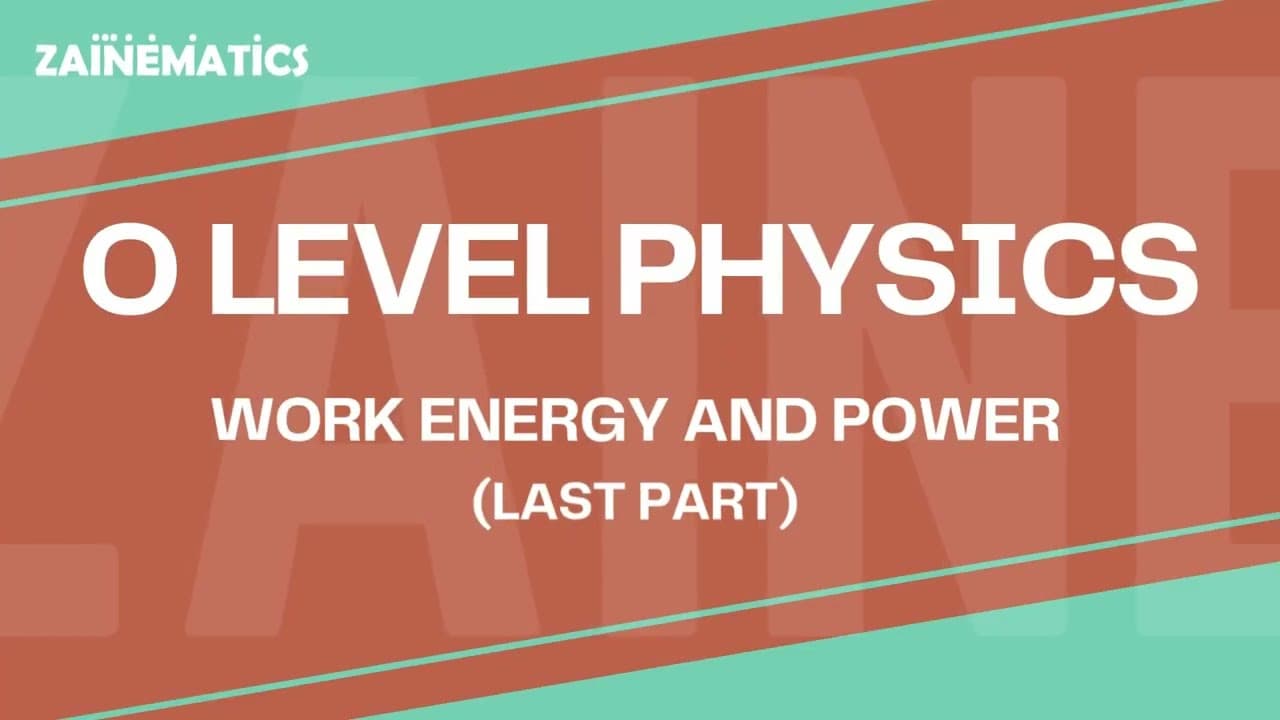 O level Work, Energy and Power